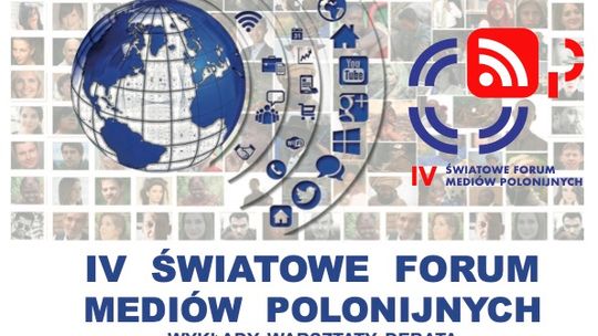 Zapraszamy do udziału w IV Światowym Forum Mediów Polonijnych