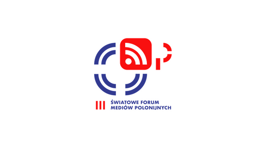 Zapraszamy na III Światowe Forum Mediów Polonijnych